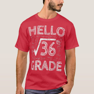 T-shirt Bonjour 6e année racine Carré de 36 maths mignonne