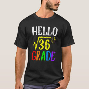 T-shirt Bonjour 6e Année Racine Carré De 36 Maths Retour à