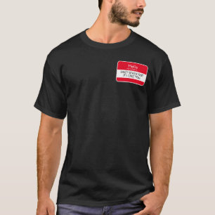 T-shirt Bonjour ... Donné seulement si je t'aime. Badge d'