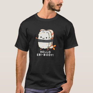 T-shirt Bonjour Ebi-body Funny Ebi Sushi Pun Dark BG