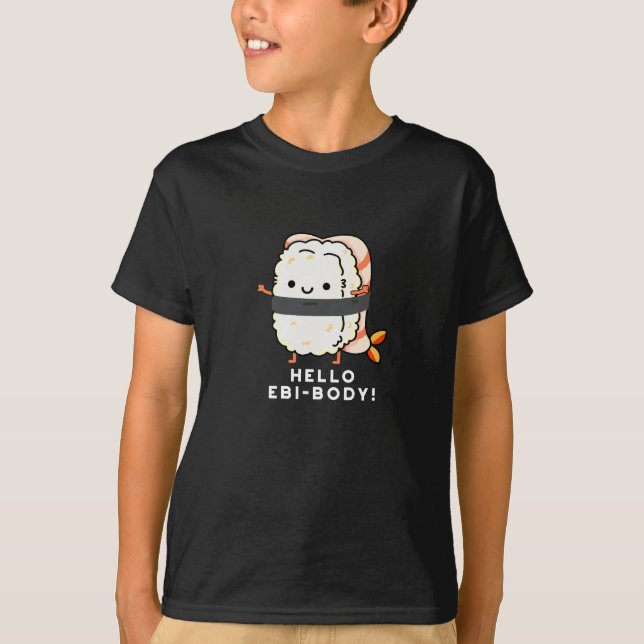 T-shirt Bonjour Ebi-body Funny Ebi Sushi Pun Dark BG (Devant)