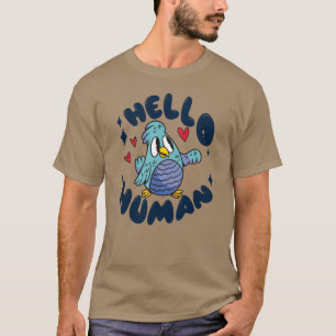T-shirt Bonjour humain oiseau mignon
