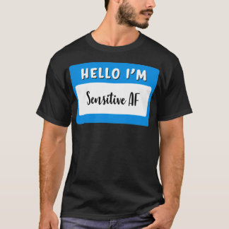 T-shirt Bonjour im sensible AF
