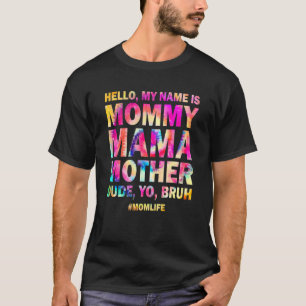 T-shirt Bonjour Je M'Appelle Maman Maman Mère Mec Yo Bruh