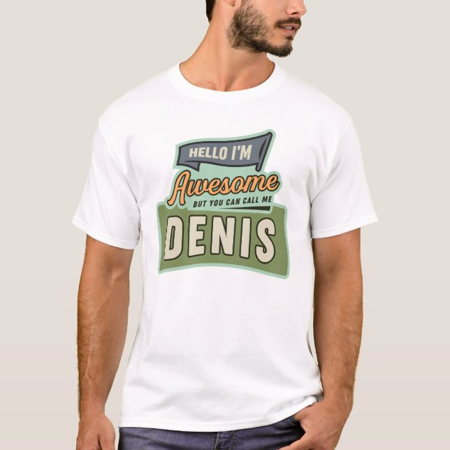 T-shirt Bonjour Je suis Awesome Denis Funny Nom Denis (Devant)