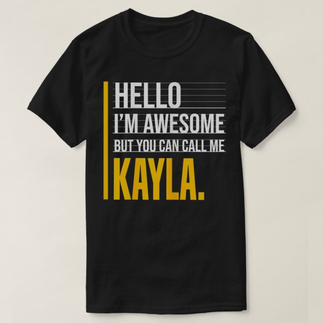 T-shirt Bonjour, je suis génial, mais appelez-moi Kayla Ye (Design devant)