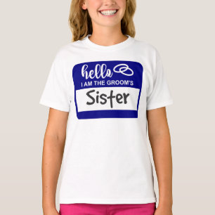 T-shirt Bonjour Je suis la soeur de la Groom Mariage Insig