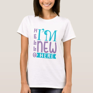 T-shirt Bonjour je suis nouveau ici
