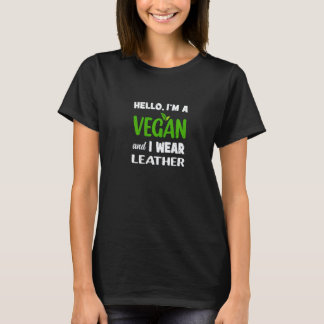 T-shirt Bonjour je suis un végan et je porte du cuir à bas