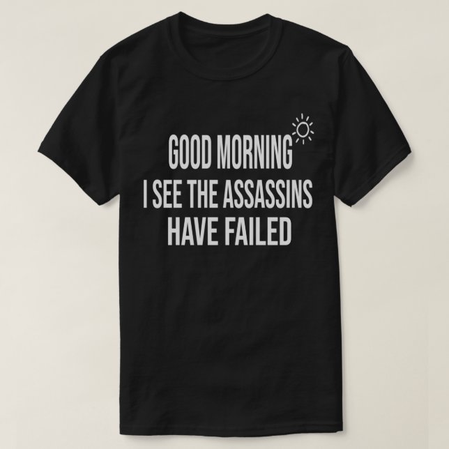 T-shirt Bonjour je vois que les assassins ont échoué Essen (Design devant)