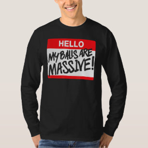 T-shirt Bonjour Mes Boules Sont Massives