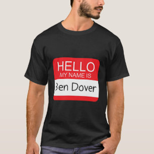 T-shirt Bonjour Mon Nom Est Ben Dover Amusant Adulte Plais