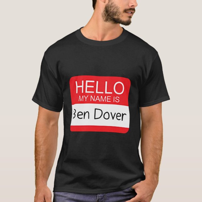T-shirt Bonjour Mon Nom Est Ben Dover Humour Plaisanterie  (Devant)