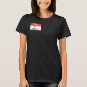 T-shirt Bonjour mon nom est : Coutume occupée