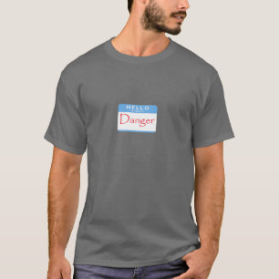 T-shirt Bonjour mon nom est danger