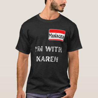 T-shirt Bonjour Mon nom est directeur Je suis avec Karen C