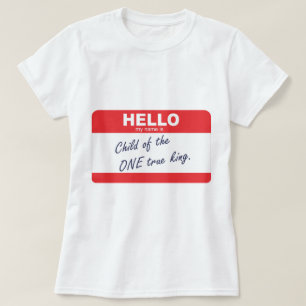 T-shirt bonjour mon nom est enfant de l'un roi vrai