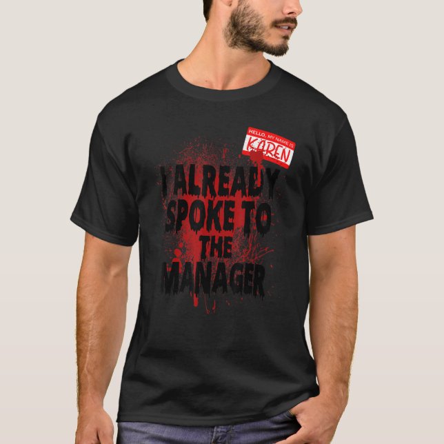 T-shirt Bonjour Mon Nom Est Karen J'Ai Déjà Parlé Au Mana (Devant)