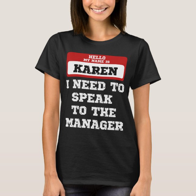 T-shirt Bonjour Mon Nom Est Karen Je Dois Parler Au Direct (Devant)