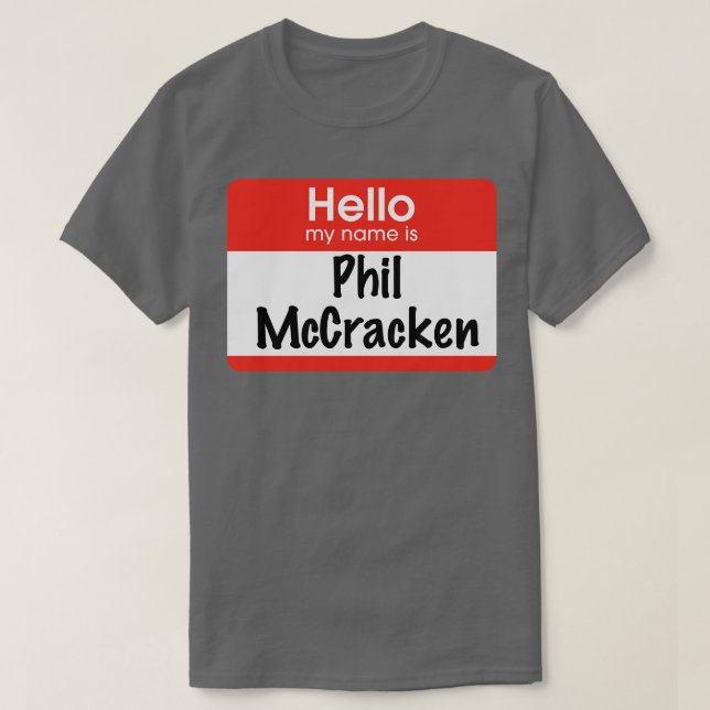 T-shirt Bonjour mon nom est Phil McCracken (Design devant)