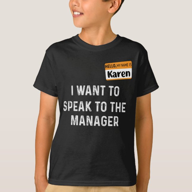 T-shirt Bonjour Mon nom Karen Je veux parler le gestionnai (Devant)