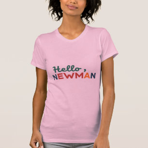 T-shirt "Bonjour, Newman."