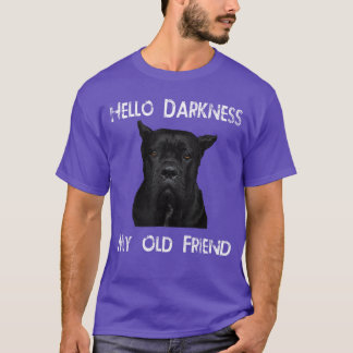 T-shirt Bonjour obscurité mon vieil ami Cane Corso Papa Ca