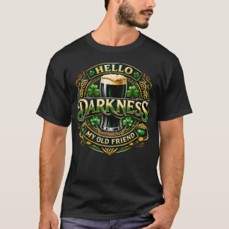T-shirt Bonjour obscurité, mon vieil ami Irish Beer St