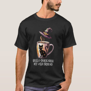 T-shirt Bonjour obscurité mon vieil ami mug à café chat no
