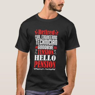 T-shirt Bonjour Pension Retraité Technicien en génie civil