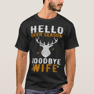 T-shirt Bonjour Saison des Cerfs Adieu Femme Chasse aux Ce