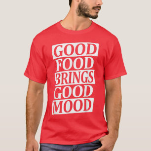 T-shirt Bonne alimentation amène bonne humeur Ramen Lover