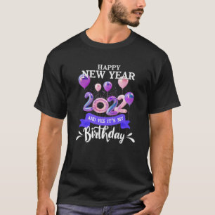 T-shirt Bonne année et oui c'est mon anniversaire 1er janv