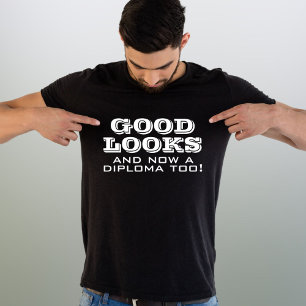 T-shirt Bonne apparence et diplôme Trop drôle Graduation