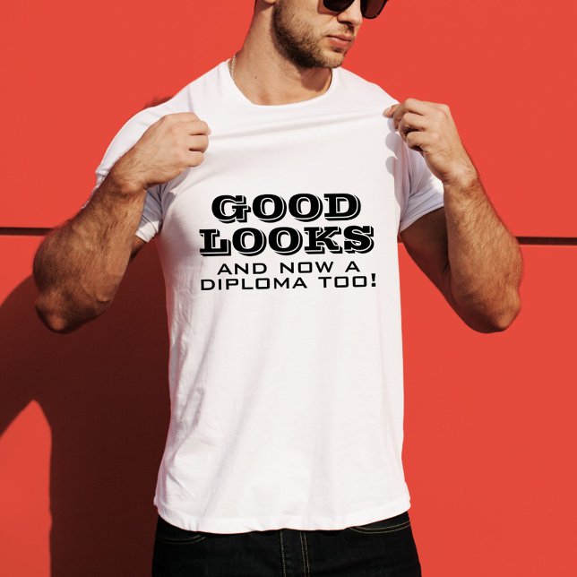 T-shirt Bonne apparence et diplôme Trop drôle Graduation (Créateur téléchargé)