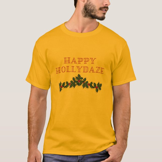 T-shirt Bonne Chemise de Noël Hollydaze (Devant)