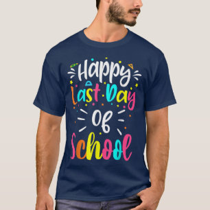 T-shirt Bonne Dernière Journée De L'École Super Appréciati