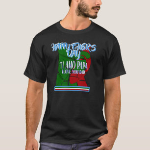 T-shirt Bonne Fête des pères TI Amo Papa Je t'aime Papa