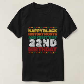 T-shirt Bonne Histoire Noire Et Oui C'Est Mon 22e Annivers