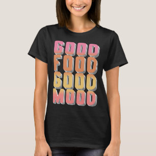 T-shirt Bonne humeur alimentaire Cuisine gourmande