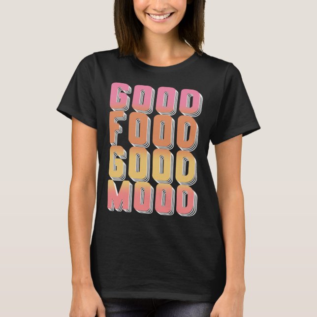 T-shirt Bonne humeur alimentaire Cuisine gourmande (Devant)