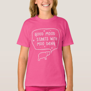 T-shirt Bonne Humeur Commence Avec Moo Deng Funny Slogan