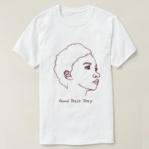 T-shirt Bonne journée de cheveux