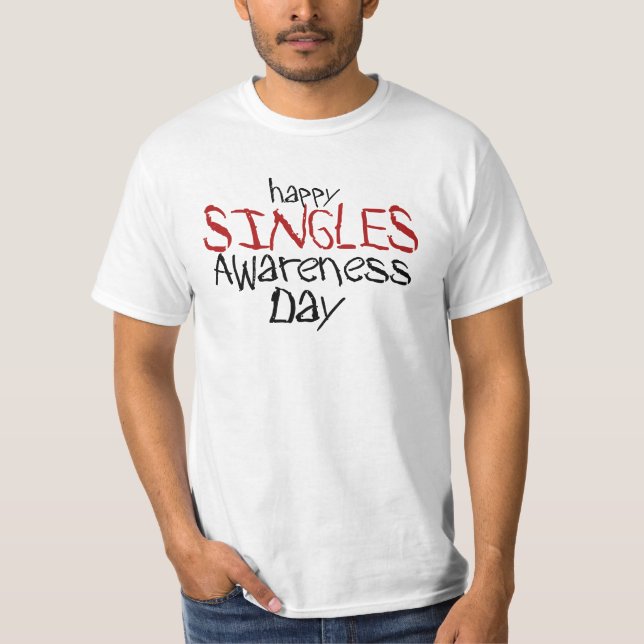 T-shirt Bonne Journée de sensibilisation aux célibataires (Devant)
