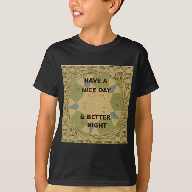 T-shirt Bonne journée et meilleur art nocturne Imprimer (Devant)