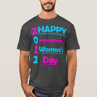 T-shirt Bonne Journée internationale des femmes 20228 Mars