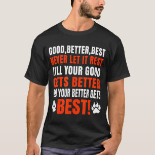 T-shirt Bonne Meilleure Ne La Laisse Jamais Reposer Citati