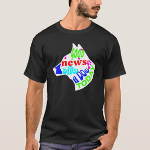 T-shirt bonne nouvelle j'ai vu un chien aujourd'hui