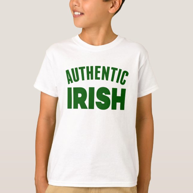 T-shirt Bonne Saint Patrick's Day | Authentic Irish (Devant)