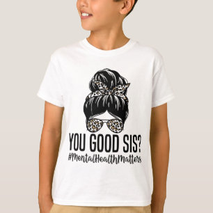 T-shirt Bonne Sis Problèmes de santé mentale Psychologie t